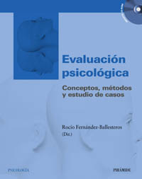 [454] Evaluación psicológica :  conceptos, métodos y estudio de casos / directora, Rocío Fernández-Ballesteros