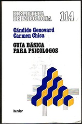 [480] Guía básica para psicólogos : conceptos, ejercicios, instrumentos / Cándido Genovard y Carmen Chica