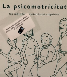 [531] La Psicomotricitat : un mètode d'estimulació cognitiva / [Pilar de Azpiazu, Raquel Cuevas i Nuria Trias]