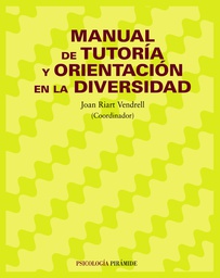 [583] Manual de tutoría y orientación en la diversidad / coordinador: Joan Riart Vendrell