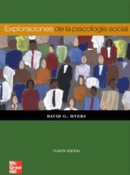 [898] Exploraciones de la psicología social / David G. Myers