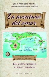 [922] La aventura del amor : del enamoramiento al amor duradero / Jean-Françoise Vézina ; [traducción: Sergio Pawlowsky]