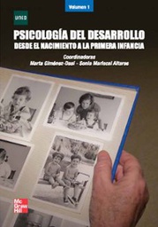 [966] Psicología del desarrollo : desde el nacimiento a la primera infancia / coordinadoras: Marta Giménez-Dasí, Sonia Mariscal Altares, Begoña Delgado Egido