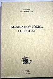 [976] Imaginario y lógica colectiva / [director, Jorge Alemán]