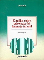 [1001] Estudios sobre psicología del lenguaje infantil / Miguel Siguán, director
