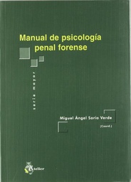 [1024] Manual de psicología penal forense / Miguel Ángel Soria Verde (coord.)