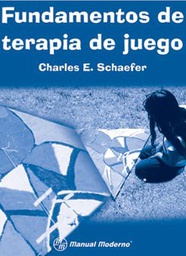 [1073] Fundamentos de terapia de juego / editado por Charles E.Schaefer : traducción de José Luis Núñez Herrejón 