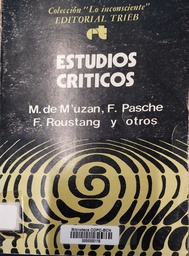 [1078] Estudios críticos / M. de M'uzan; F. Pache; F. Roustang; [et al.]