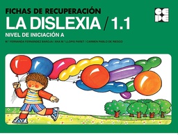 [1128] Fichas de recuperacion de la dislexia : nivel de iniciación / Fernanda Fernandez Baroja, Ana Maria Llopis Paret, Carmen Pablo de Riesgo 