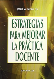 [1186] Estrategias para mejorar la práctica docente / Jesús Ma. Nieto Gil