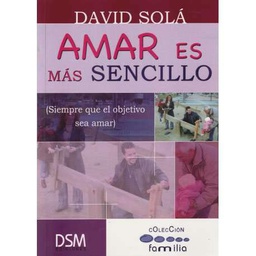 [1221] Amar es más sencillo (siempre que el objetivo sea amar) / David Solá