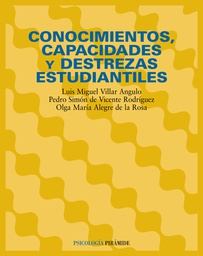 [1252] Conocimientos, capacidades y destrezas estudiantiles / Luis Miguel Villar Angulo, Pedro Simón de Vicente Rodríguez, Olga María Alegre de la Rosa