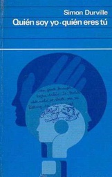 [1288] Quién soy yo, quién eres tú / [Por] Simón Durville: [traducción del francés, Eduardo Pons Prades]