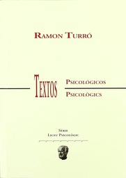 [1367] Textos psicológicos = Textos psicològics / Ramon Turró ; recopiladors: Josep Roca Balasch, Carles Ventura Vall-llovera