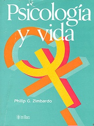 [1375] Psicología y vida / Philip G. Zimbardo ; [traducción Miguel Antonio Enríquez...]