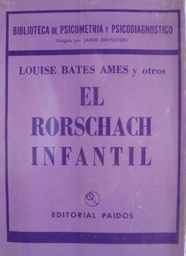 [1389] El Rorschach infantil / L.B. Ames... [et al.] ; presentación M. Loosli-Usteri ; prólogo de A. Gesell ; [version castellana de Nuria Cortada de Kohan]