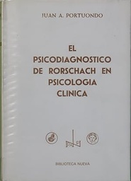 [1423] El Psicodiagnóstico de Rorschach en psicología clínica / Juan A. Portuondo