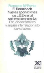 [1429] El Rorschach : nuevas aportaciones de J.E. Exner al sistema comprensivo : estudio sistemático y análisis interrelacionado de variables / Francesc Mª Rovira