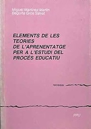 [1510] Elements de les teories de l'aprenentatge per a l'estudi del procés educatiu / Miguel Martínez Martín, Begoña Gros Salvat