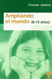 [1556] Ampliando el mundo : (6-12 años) / Beatruz Salzberg, María Luisa Siquier