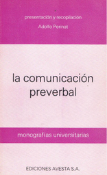 [1598] La Comunicación preverbal / presentación, recopilación y traducción de textos por Adolfo Perinat