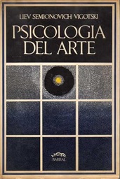 [1618] Psicología del arte / Lev Semiònovitx Vigotski ; [traducción de Victoriano Imbert]