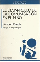 [1623] El Desarrollo de la comunicación en el niño / Humbert Boada ; prólogo de Miguel Siguán 