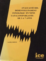 [1630] Avaluació del desenvolupament fonològic en nens catalanoparlants de 3 a 7 anys / Laura Bosch