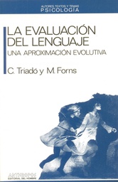 [1637] La Evaluación del lenguaje : una aproximación evolutiva / C. Triadó, M. Forns