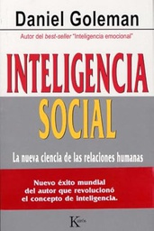 [1638] Inteligencia social : la nueva ciencia de las relaciones humanas / Daniel Goleman ; traducción del inglés de David González Raga 