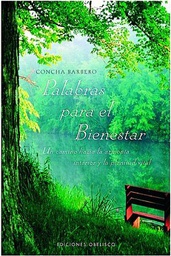 [1654] Palabras para el bienestar : un camino hacia la armonía interior y la plenitud vital / Concha Barbero de Dompablo