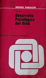 [1684] Desarrollo psicológico del niño / Elizabeth B. Hurlock ; traducción y adaptación: Francisco Javier Morales Belda, José María Gallart Capdevila 