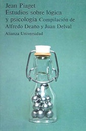 [1695] Estudios sobre lógica y psicología / Jean Piaget ; compilación e introduccioó de Alfredo Deaño y Juan Delval ; versión española de Alfredo Deaño y Juan Delval