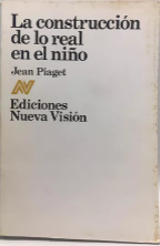 [1700] La Construcción de lo real en el niño / Jean Piaget ; traducción castellana de Rafael Santamaría