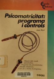 [1705] Psicomotricitat: programa i controls / Joan Riart