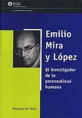 [1723] Emilio Mira y López : el investigador de la personalidad humana / Montserrat Mira