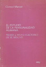 [1724] El Estudio de la personalidad humana : teoría e investigaciones de W. Mischel / Consol Marcet Cabral