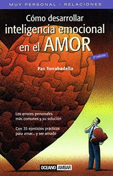 [1736] Cómo desarrollar inteligencia emocional en el amor /Paz Torrabadella 