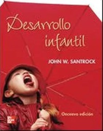 [1758] Desarrollo infantil / John W. Santrock ; traducción Leticia Esther Pineda Ayala ; revisión técnica Florente López Rodríguez.