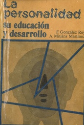 [1792] La Personalidad : su educación y desarrollo / Fernando González Rey, Albertina Mitjáns Martínez