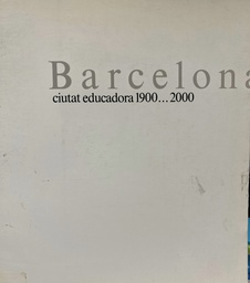 [1860] Barcelona ciutat educadora 1900... 2000