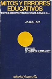 [1987] Mitos y errores educativos : Castigo, sobreprotección, Freinet, Summerhill...