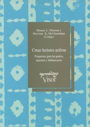 [2027] Crear lectores activos : propuestas para los padres, maestros y bibliotecarios / Dianne L. Monson y Day Ann K. McClenathan (comp.) ; traducción de Jaime Collyer