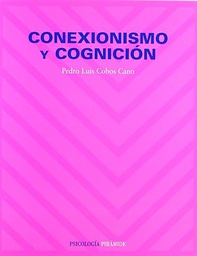 [2038] Conexionismo y cognición / Pedro Luis Cobos Cano
