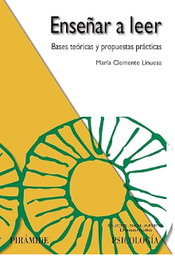 [2043] Enseñar a leer : bases teóricas y propuestas prácticas / María Clemente Linuesa