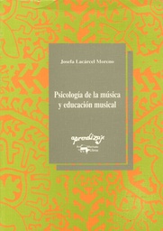 [2048] Psicología de la música y educación musical / Josefa Lacárcel Moreno