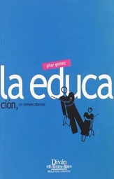 [2139] La Educación, un rompecabezas / Pilar Gómez