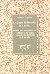 [2235] Los Juegos de simulación en la escuela : manual para la construcción y la utilización de juegos y ejercicios de simulación en la escuela / Françoise Saegesser ; traducción Inés Marichalar