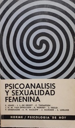 [2432] Psicoanálisis y sexualidad femenina / E. Jones...[et al.] ; [traducido por Nora Watson]
