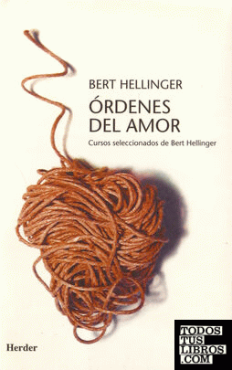 [2504] Órdenes del amor / Bert Hellinger ; traducción de Sylvia Kabelka